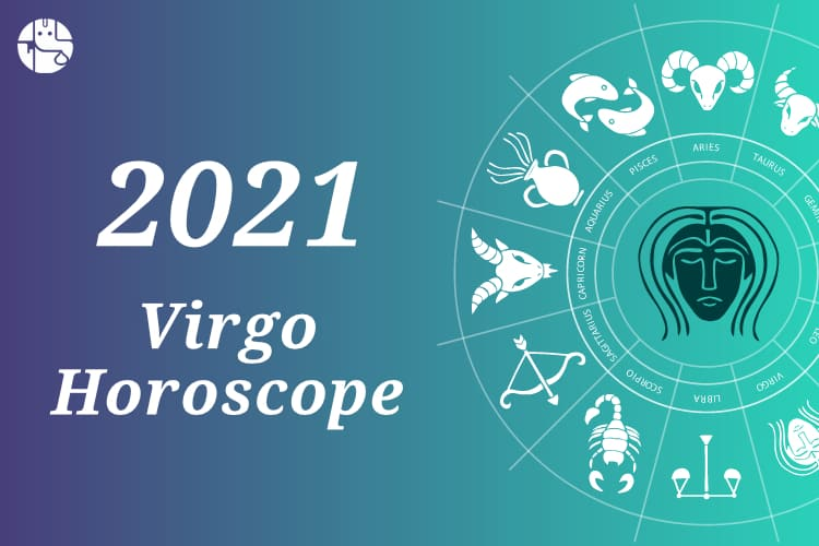 Yearly Horoscope 2021: Astrological Prediction for Virgo 1041 virgo 1